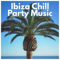Ibiza Chill Party Music – Drinks & Cocktails, Holiday Party, Summer Time, Chill Out Music