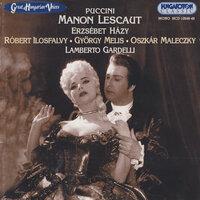 Manon Lescaut (Sung in Hungarian): Act II: Hat e sok csodabogar? (Che ceffi son costor?) (Lescaut, Manon, Enekes, Coro)