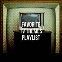 Favorite Tv Themes Playlist