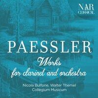 Paessler: Works for Clarinet and Orchestra