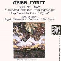 Geirr Tveitt: Suite No.1; Harp Concerto; Nykken