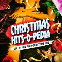 Christmas Hits-O-Pedia, Vol. 2: Solo Piano Christmas Hits