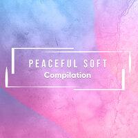 #18 Peaceful Soft Compilation for Calming Yoga Workout