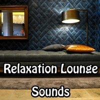 Relaxation Lounge Sounds