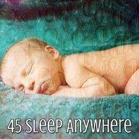 45 Sleep Anywhere