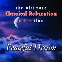 Ultimate Classical Relaxation Collection: Peacful Dreams
