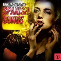 Timeless Karaoke: Spanish Songs