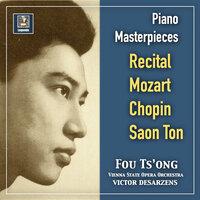 Piano Masterpieces: Fou Ts'ong Recital—Mozart, Chopin & Saon Ton