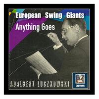European Swing Giants: Anything Goes – Adalbert Luczkowski