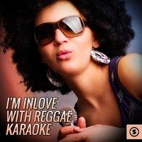 I'm Inlove With Reggae Karaoke