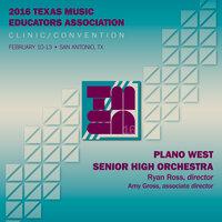 2016 Texas Music Educators Association (TMEA): Plano West Senior High Orchestra