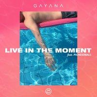 Live in The Moment