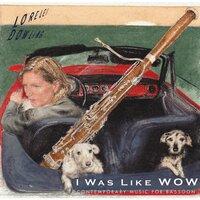 I Was Like Wow: Contemporary Music for Bassoon