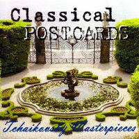 Classical Postcards - Tchaikovsky Masterpieces
