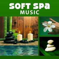 Soft Spa Music – Peaceful Sounds, Relaxation Music, New Age Sounds, Wellness, Bliss Spa, Relaxation Music, Chinese Meditation