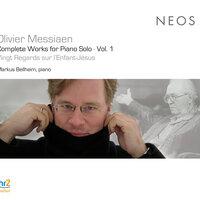 Messiaen: Complete Works for Piano Solo, Vol. 1