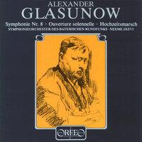 Glazunov: Symphony No. 8, Op. 83, Ouverture solennelle, Op. 73 & Wedding Procession, Op. 21