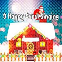 9 Happy Carol Singing