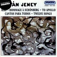 Jeney: Alef: Hommage A Schonberg / Apollonhoz (To Apollo) / 12 Songs