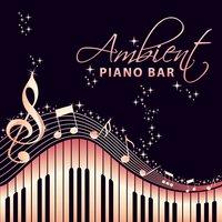 Ambient Piano Bar – Ultimate Instrumental Jazz, Piano Music for Bar and Restaurant, Relaxing Jazz Lounge, Professional Background Music
