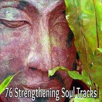 76 Strengthening Soul Tracks