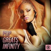 Pop Greats Infinity