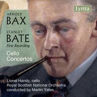 Bax & Bate: Cello Concertos