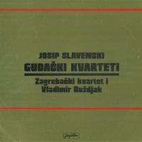 Josip Slavenski: Gudački Kvarteti