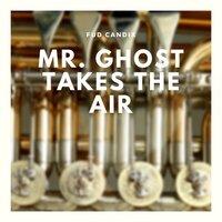 Mr. Ghost Takes the Air