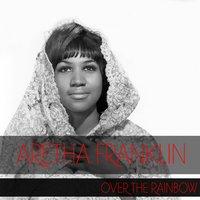 Aretha Franklin: Over The Rainbow