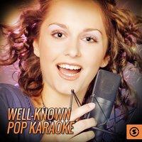 Well-Known Pop Karaoke