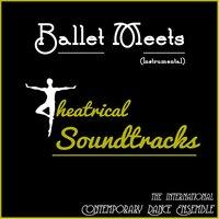 Ballet Meets Theatrical Soundtracks