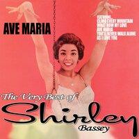 The Very Best of Shirley Bassey: Ave Maria