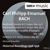 C.P.E. Bach: Keyboard Sonata, Wq. 55/1 - Keyboard Sonata, Wq. 56/2 - 12 Variations on La folia d'Espagne, Wq. 118/9 - Fantasia, Wq. 67