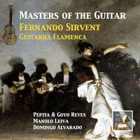 Masters of the Spanish Guitar: Fernando Sirvent – Guitarra Flamenca