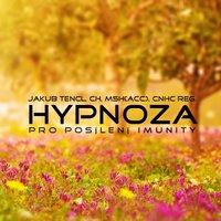 Hypnoza Pro Posílení Imunity
