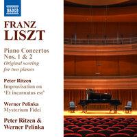 Liszt: Piano Concertos Nos. 1 & 2 - Ritzen: Improvisation on Et incarnatus est