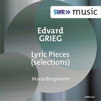 Grieg: Lyric Pieces (Selections)