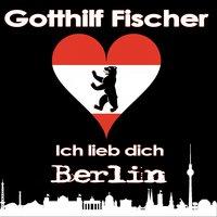 Ich lieb' dich Berlin