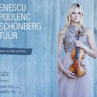 Enescu, Poulenc, Schoenberg & Tuur: Works for Violin & Piano