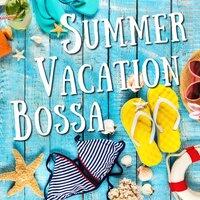 Summer Vacation Bossa