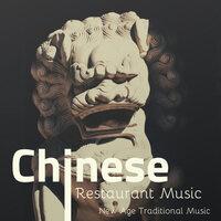 Chinese Restaurant Music: New Age Traditional Music