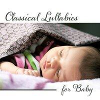 Classical Lullabies for Baby – Calming Piano Music, Classic of Mozart, Bach, Schubert