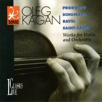 Prokofiev, Schumann, Ravel & Saint-Saëns: Oleg Kagan Edition, Vol. XIII