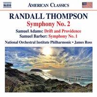 Thompson: Symphony No. 2 - S. Adams: Drift & Providence - Barber: Symphony No. 1
