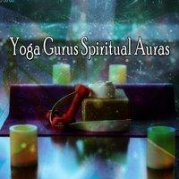 Yoga Gurus Spiritual Auras