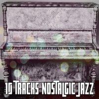 10 Tracks Nostalgic Jazz