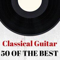Classical Guitar: 50 of the Best