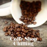 Coffe Shop Chilling – Lounge Music, Jazz to Deep Rest, Jazz Paradise