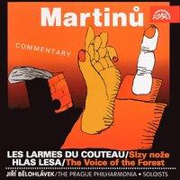 Martinů: Les larmes du couteau & The Voice of the Forest